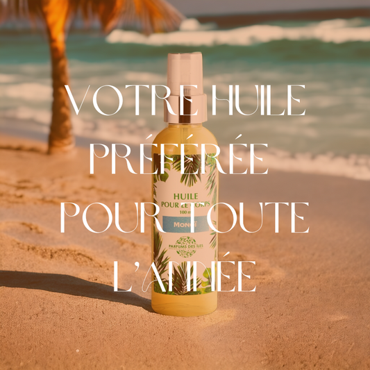 Votre huile de Monoï pour toute l'année
