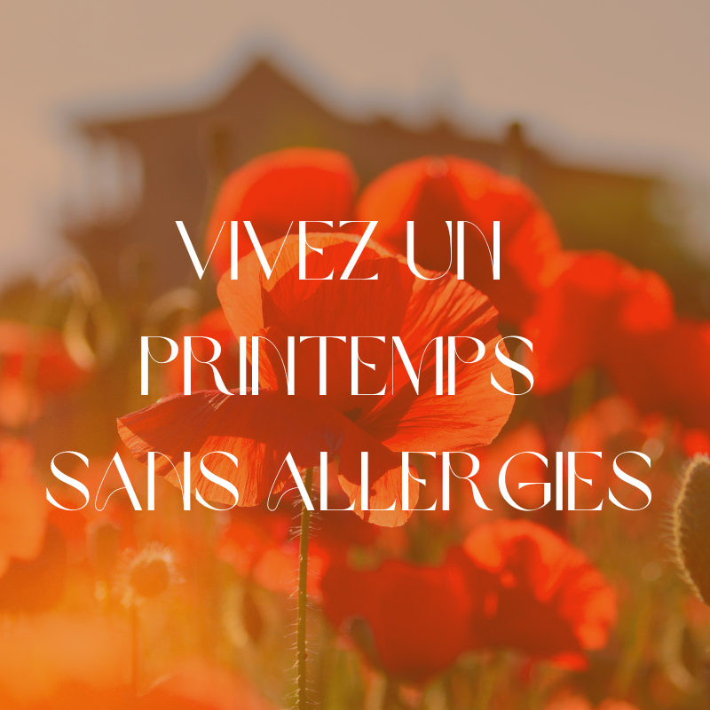 Vivez un printemps de tranquillité sans allergies